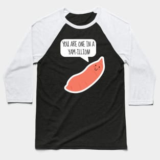 You Are One In A Yam-illion Funny Sweet Potato Baseball T-Shirt